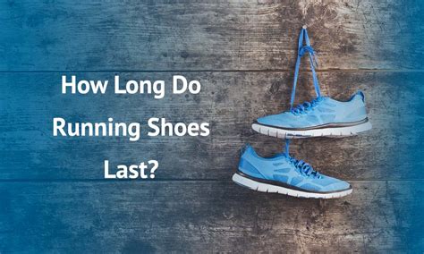 how long can sneakers last